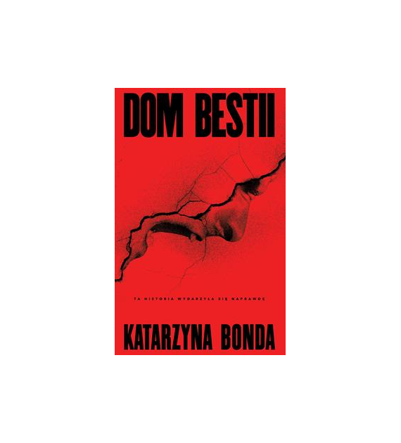 DOM BESTII  Katarzyna Bonda