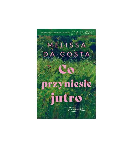 Co przyniesie jutro  Mélissa Da Costa