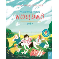 Poszukiwacze przygód. W co się bawić? Lato  Diana ChmielewskaMateusz Chmielewski