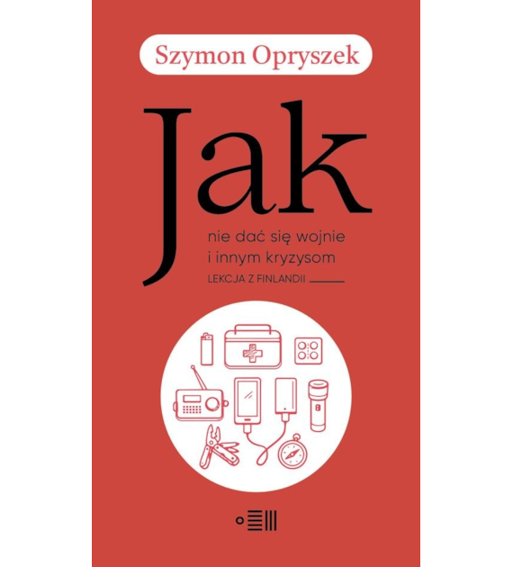 Jak nie dać się wojnie i innym kryzysom. Lekcja z Finlandii  Szymon Opryszek