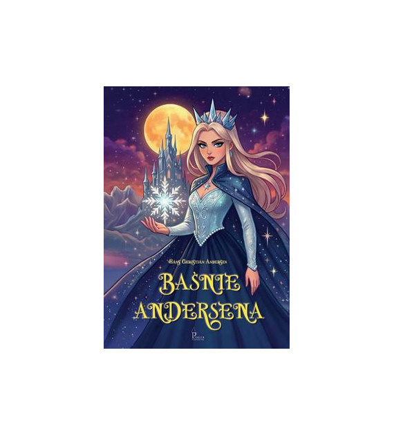 BAŚNIE ANDERSENA Hans Christian Andersen