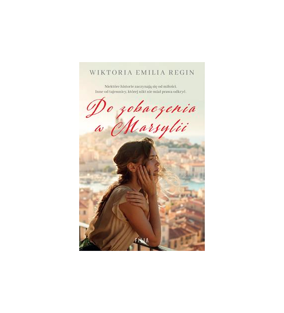 Do zobaczenia w Marsylii  Wiktoria Emilia Regin