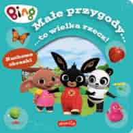 Bing. Małe przygody... to wielka rzecz! Ruchome obrazki  Sabina Bauman